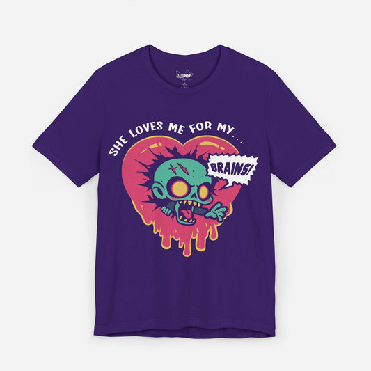 SHE Loves Me For My Brains, Undead Valentine Unisex T-shirt