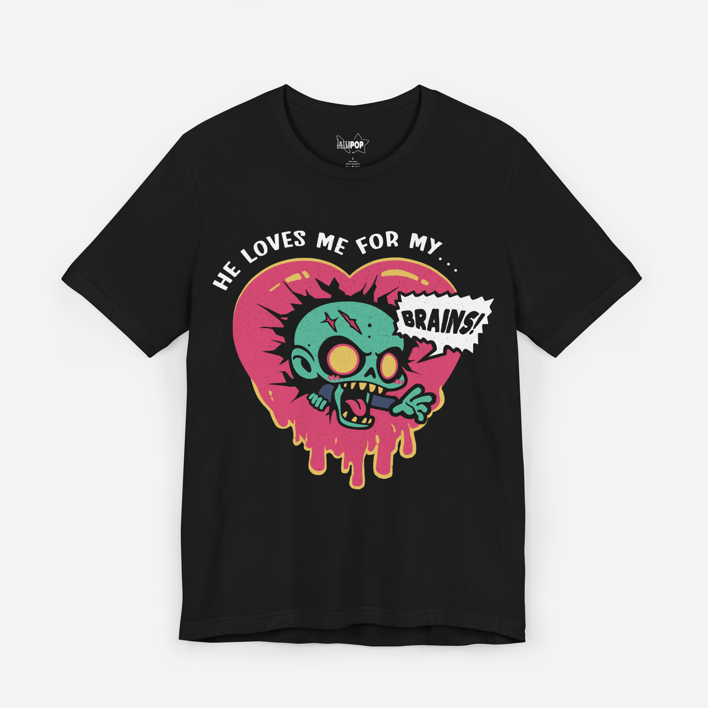 He Loves Me For My Brains, Undead Valentine Unisex T-shirt