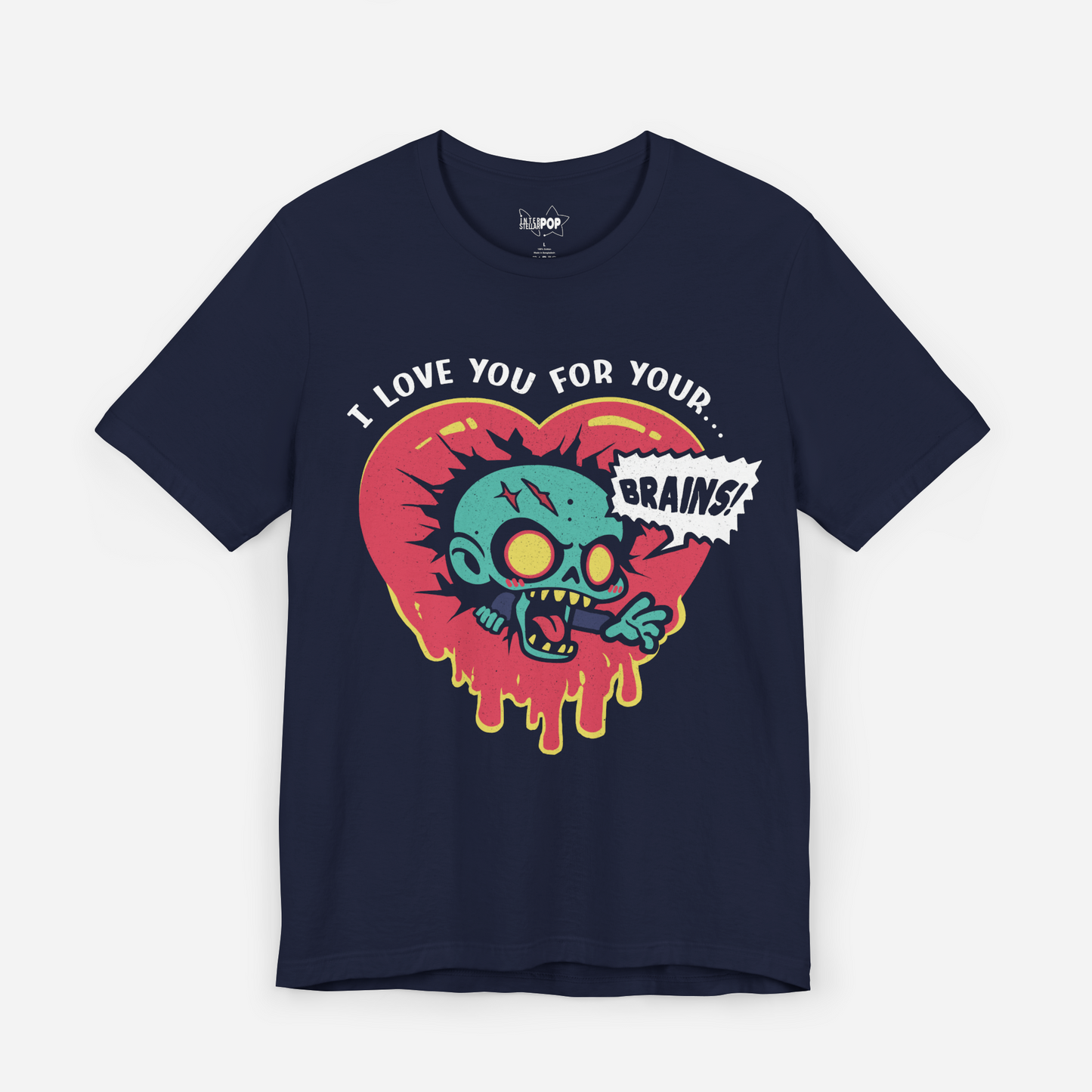 I Love You For Your Brains, Undead Valentine Unisex T-shirt