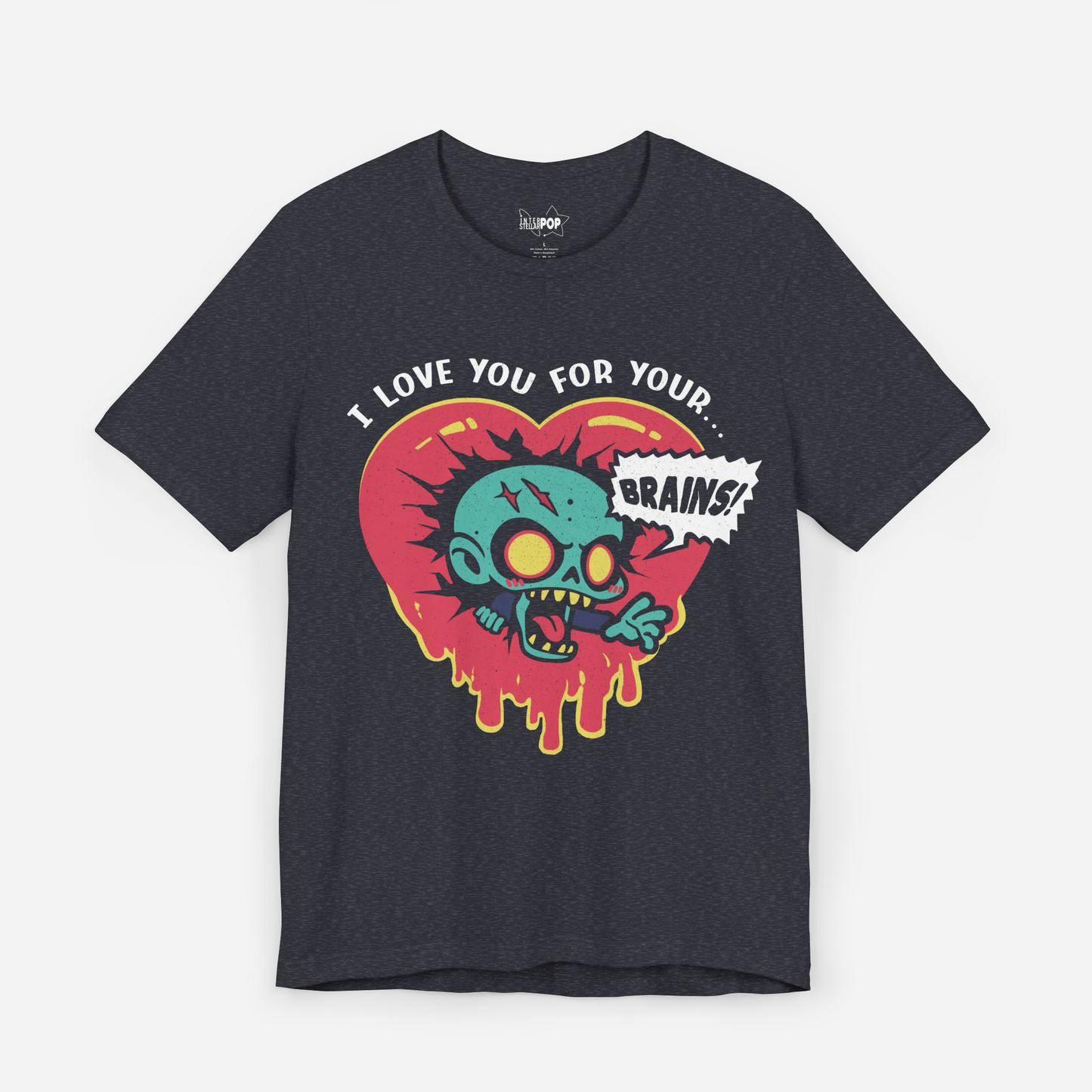 I Love You For Your Brains, Undead Valentine Unisex T-shirt