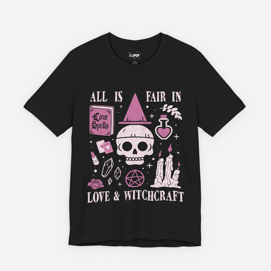 All Is Fair In Love And Witchcraft, Witchy Valentine T-shirt