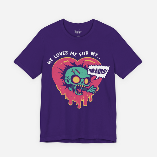 He Loves Me For My Brains, Undead Valentine Unisex T-shirt